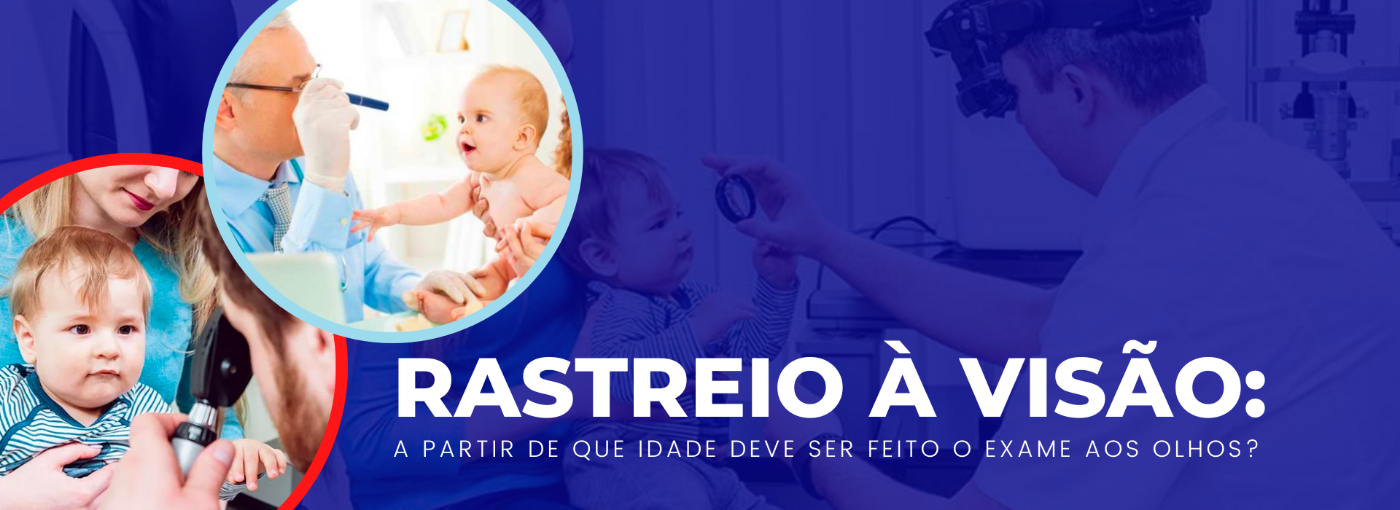 Rastreio à Visão: A partir de que idade deve ser feito o exame aos olhos?